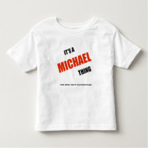 "It's a Michael Thing" T-Shirt