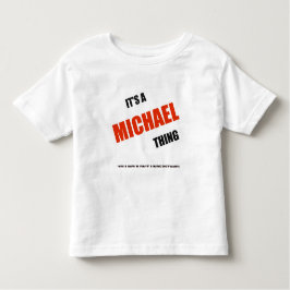 "It's a Michael Thing" T-Shirt