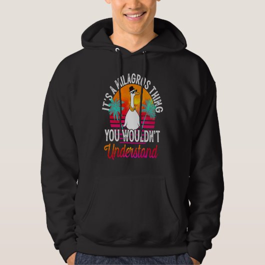 It's A Milagros Thing You Wouldn't Understand Mil Hoodie (Vorderseite)