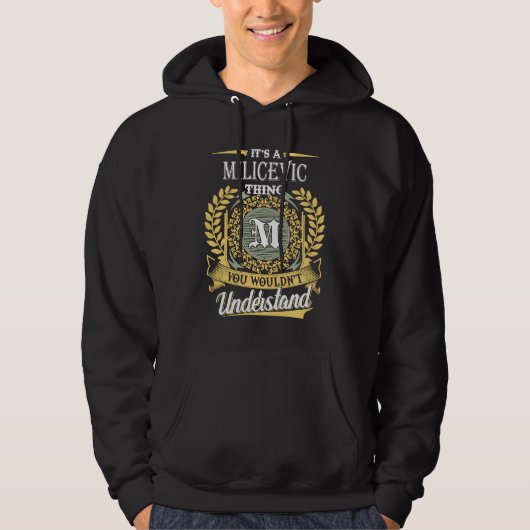 It's A Milicevic Thing You Couldn't Understand Hoodie (Vorderseite)