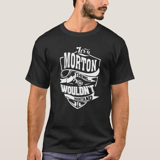 It's A Morton Thing T-Shirt (Vorderseite)