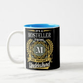  It's A Mosteller Thing You Couldn't Understand Zweifarbige Tasse (Links)