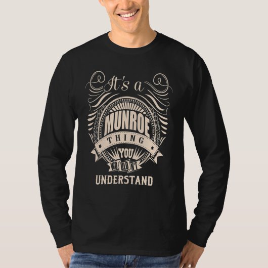It's a MUNROE thing you wouldn't understand T-Shirt (Vorderseite)