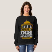 Its A Muslim Thing You Wouldn't Understand Mosque  Sweatshirt (Vorne ganz)