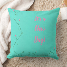 It's a New Day, Pink Flower Buds Custom Pillows Kissen