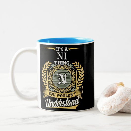  It's A Ni Thing You Couldn't Understand Zweifarbige Tasse (Mit Donut)
