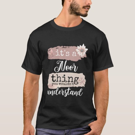 It'S A Noor Thing T-Shirt (Vorderseite)