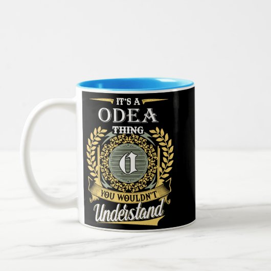  It's A Odea Thing You Couldn't Understand Zweifarbige Tasse (Links)