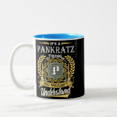 It's A Pankratz Thing You Couldn't Understand Zweifarbige Tasse (Links)