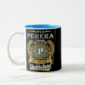  It's A Perera Thing You Couldn't Understand Zweifarbige Tasse (Links)