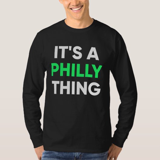 It's A Philly Thing  6 T-Shirt (Vorderseite)