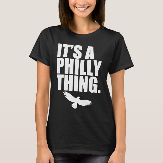 It's A Philly Thing Its A Philadelphia Thing Fan T-Shirt (Vorderseite)