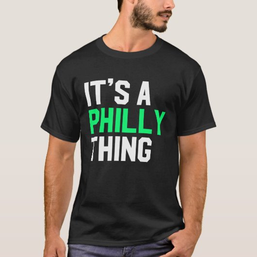 It's A Philly Thing Its A Philadelphia Thing Fan T-Shirt (Vorderseite)