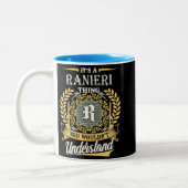  It's A Ranieri Thing You Couldn't Understand Zweifarbige Tasse (Links)