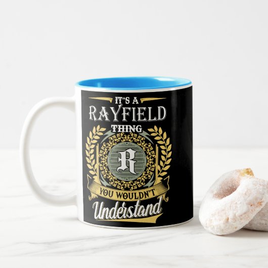  It's A Rayfield Thing You Couldn't Understand Zweifarbige Tasse (Mit Donut)