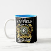 It's A Rayfield Thing You Couldn't Understand Zweifarbige Tasse (Links)