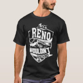 It's a RENO Thing T-Shirt (Vorderseite)