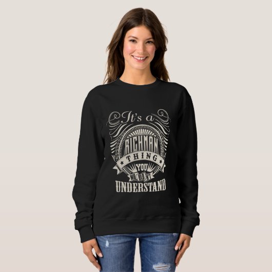 It's A RICHMAN Thing You Wouldn't Understand RICHM Sweatshirt (Vorne ganz)