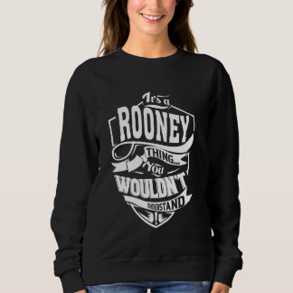 It's a ROONEY Thing Gifts Sweatshirt