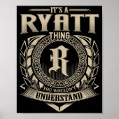 It's A Ryatt Thing You Wouldn't Understand Funny N Poster (Vorne)