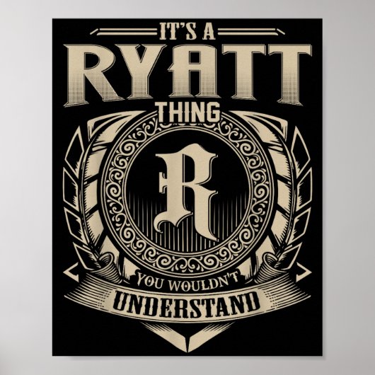 It's A Ryatt Thing You Wouldn't Understand Funny N Poster (Vorne)