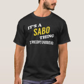 It's a SABO Thing You Wouldn't Understand T-Shirt (Vorderseite)