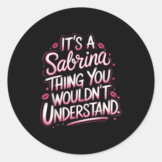 Its A Sabrina Thing You Wouldn't Understand Women Runder Aufkleber (Vorderseite)