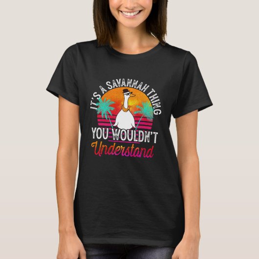 It's A Savannah Thing You Wouldn't Understand Sava T-Shirt (Vorderseite)