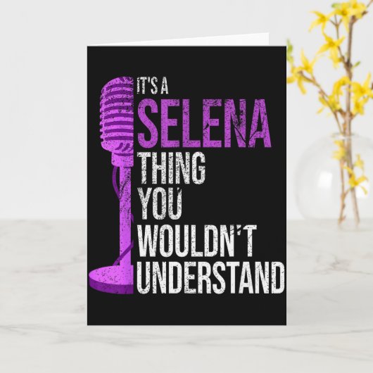 It's A Selena Thing You Wouldn't Understand - Funn Karte (Gelbe Blume)