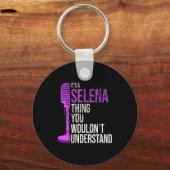 It's A Selena Thing You Wouldn't Understand - Funn Schlüsselanhänger (Vorderseite)