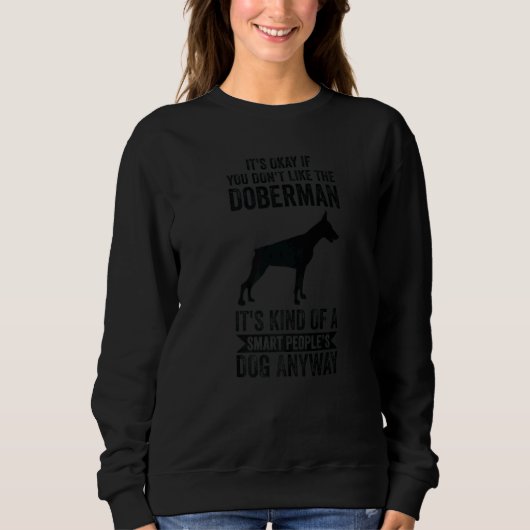 It's A Smart People's Dog Anyway Doberman Sweatshirt (Vorderseite)