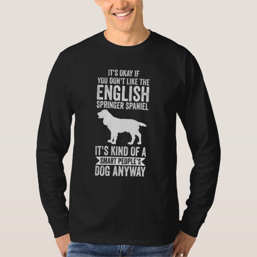 It's A Smart People's Dog Anyway English Springer T-Shirt (Vorderseite)