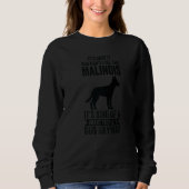 It's A Smart People's Dog Anyway Malinois Sweatshirt (Vorderseite)