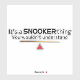Its A Snooker Thing You Wouldnt Understand Funny Aufkleber
