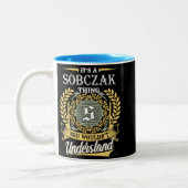  It's A Sobczak Thing You Couldn't Understand Zweifarbige Tasse (Links)