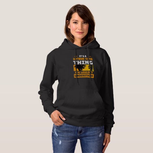 It's A Software Tester Thing You Wouldn't Understa Hoodie (Vorne ganz)
