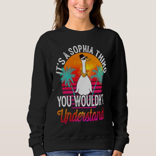 It's A Sophia Thing You Wouldn't Understand Sophi Sweatshirt (Vorderseite)