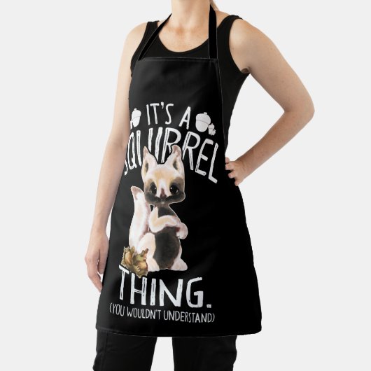 It's a Squirrel Thing Funny Animal Of The Forest Schürze (InSitu)