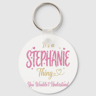 It's A Stephanie Thing Pink Gold Women Gift Schlüsselanhänger