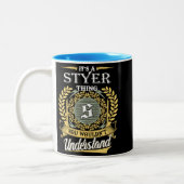  It's A Styer Thing You Couldn't Understand Zweifarbige Tasse (Links)