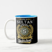  It's A Sultan Thing You Couldn't Understand Zweifarbige Tasse (Links)