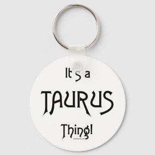 It's a Taurus Thing Schlüsselanhänger
