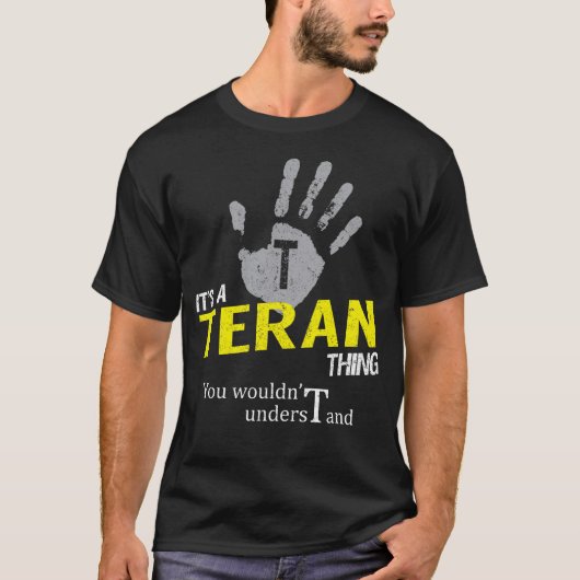 It's a TERAN Thing You Wouldn't Understand T-Shirt (Vorderseite)