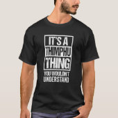 It's A Thimphu Thing You Wouldn't Understand Bhuta T-Shirt (Vorderseite)