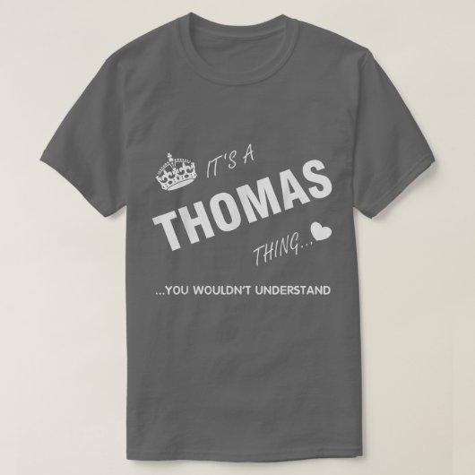 It's a Thomas thing you tThomas t Name T-Shirt (Design vorne)
