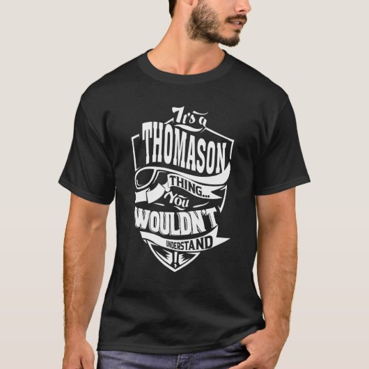 It's A Thomason Thing T-Shirt (Vorderseite)