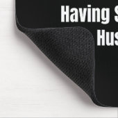 It's A Tough Life Having Such A Hot Husband Funny Mousepad (Ecke)