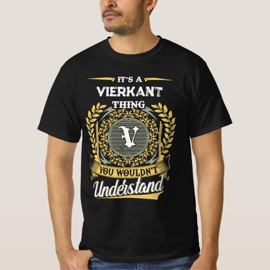 It's a VIERKANT Thing You Wouldn't Understand T-Shirt (Vorderseite)