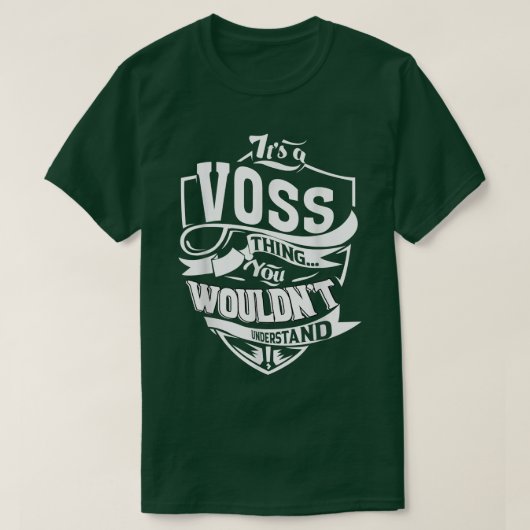 It's A Voss Thing Gifts 5622 T-Shirt (Design vorne)