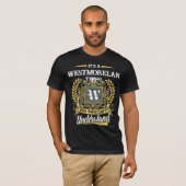 It's a WESTMORELAND Thing You Wouldn't Understand T-Shirt (Vorne ganz)